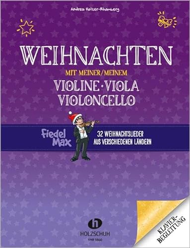Weihnachten mit meiner/meinem Violine, Viola, Vc: Klavierbegleitung von Musikverlag Holzschuh